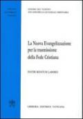 La nuova evangelizzazione per la trasmissione della fede cristiana. Instrumentum laboris