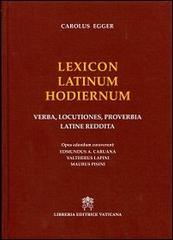 Lexicon latinum hodiernum. Verba, locutiones, proverbia latine reddita