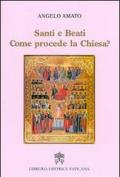 Santi e beati. Come procede la Chiesa?