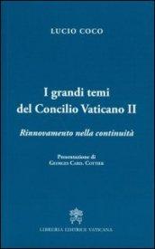 I grandi temi del Concilio Vativano II. Rinnovamento della continuità