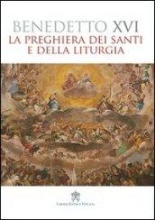 La preghiera dei santi e della liturgia