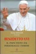 Benedetto XVI. Il papa visto da personaggi famosi