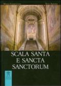 Scala Santa e Sancta Sanctorum. Storia, arte, culto del santuario