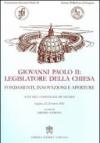 Giovanni Paolo II legislatore della Chiesa. Fondamenti, innovazioni e aperture