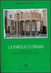 La Parola ci chiama. Omelie ispirate alla dottrina sociale della Chiesa. Ciclo C