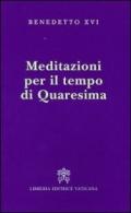 Meditazioni per il tempo di Quaresima