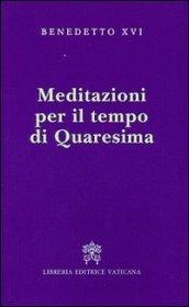 Meditazioni per il tempo di Quaresima