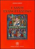 I santi evangelizzano