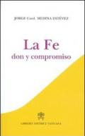 La fe. Don y compromiso