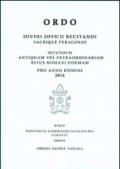 Ordo. Divini officii recitandi sacrique peragendi. Secundum antiquam vel extraordinariam ritus romani formam Pro anno domini 2013