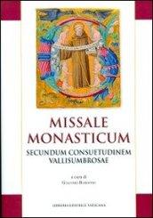 Missale monasticum. Secundum consuetudinem vallisumbrosae