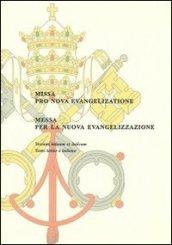 Messa per la nuova evangelizzazione. Ediz. italiana e latina