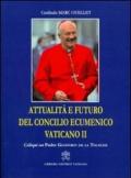 Attualità e futuro del Concilio Vaticano II. Colloqui con Padre Geoffroy De La Tousche