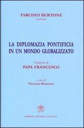 La diplomazia pontificia in un mondo globalizzato