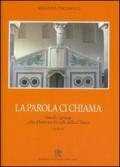 La parola ci chiama. Omelie ispirate alla dottrina sociale della chiesa. Ciclo A