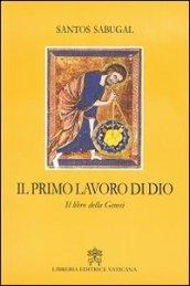 Il primo lavoro di Dio. Il libro della Genesi