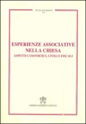 Esperienze associative nella Chiesa. Aspetti canonistici, civili e fiscali