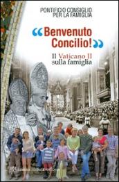 Benvenuto Concilio! Il Vaticano II sulla famiglia