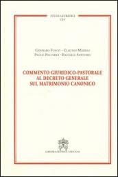 Commento giuridico-pastorale al decreto generale sul matrimonio canonico