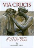 Visage du Christ, visage de l'homme. Via Crucis 2014