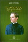 Il parroco. Padre Michael McGivney e il cattolicesimo americano