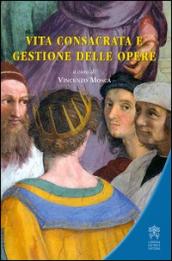 Vita consacrata e gestione delle opere