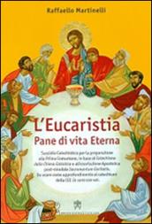 L'Eucaristia. Pane di vita eterna