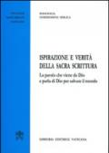 Ispirazione e verità della Sacra Scrittura. La parola che viene da Dio e parla di Dio per salvare il mondo