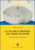 La via della bellezza nel poema di Dante. Percorsi teologici e spirituali