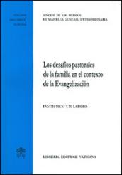 Los desafios pastorales de la familia en el contexto de la evangelizazion. Instrumentum laboris