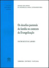 Desafios pastorais de familia no contexto da Evangelizacao. Instrumentum laboris. Instrumentum laboris (Os)