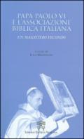 Papa Paolo VI e l'associazione biblica italiana. Un magistero fecondo