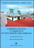 A Emergência educativa e a traditio de fé nas novas geraçðes latino-americanas. Recomendacoes pastorais