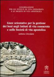 Linee orientative per la gestione dei beni negli istituti di vita consacrata e nelle società di vita apostolica. Lettera circolare