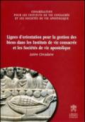 Lignes d'orientation pour la gestion des biens dans les instituts de vie consacrée et les societés de vie apostolique. Lettre circulaire