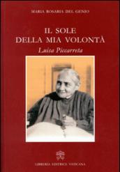 Il sole della mia volontà. Luisa Piccarreta