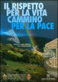 Il rispetto per la vita. Cammino per la pace