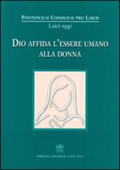 Dio affida l'essere umano alla donna