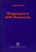 Riappropriarsi della democrazia