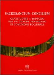 Sacrosanctum Concilium. Gratitudine e impegno per un grande movimento di comunione ecclesiale