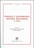 Persona e matrimonio: mistero, riflessioni e vita