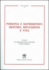 Persona e matrimonio: mistero, riflessioni e vita