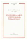 Il servizio della carità. Corresponsabilità e organizzazione