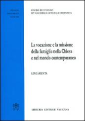 La vocazione e la missione della famiglia nella Chiesa e nel mondo contemporaneo. Lineamenta