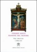 Venerdì santo, passione del Signore. Via crucis 2015