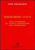 Misericordiae vultus. Bolla di indizione del giubileo straordinario della misericordia