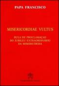 Misericordiae vultus. Bula de proclamacao do Jubileu extraordinario da misericordia