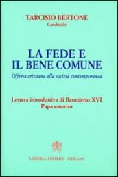 La fede e il bene comune. Offerta cristiana alla società contemporanea