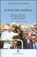 Il papa del popolo. Bergoglio raccontato dal confratello teologo gesuita e argentino