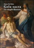 Gela sacra. Un vangelo illustrato